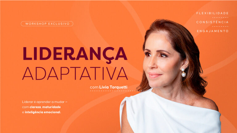 Workshop Liderança Adaptativa com Lívia Torquetti