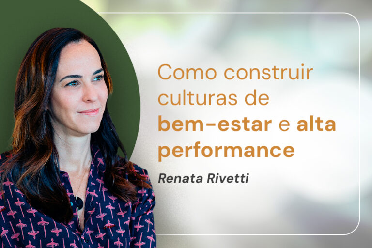 renata rivetti - cultura do bem estar e alta performance